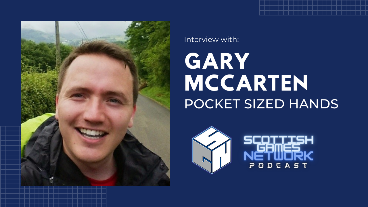 SGN Podcast: Interview with Gary McCarten (Pocket Sized Hands)
